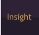 Insight