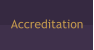 Accreditation
