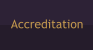 Accreditation